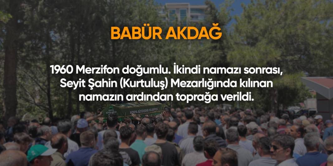 Konya'da bugün vefat edenler | 15 Temmuz 2025 2